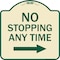 Signmission No Stopping Anytime W/ Arrow Right Heavy-Gauge Aluminum Architectural Sign, 18" x 18", TG-1818-23583 A-DES-TG-1818-23583 - alternate 1